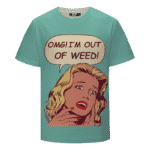 OMG! I'm Out of Weed Funny Retro Art 420 Marijuana T-shirt