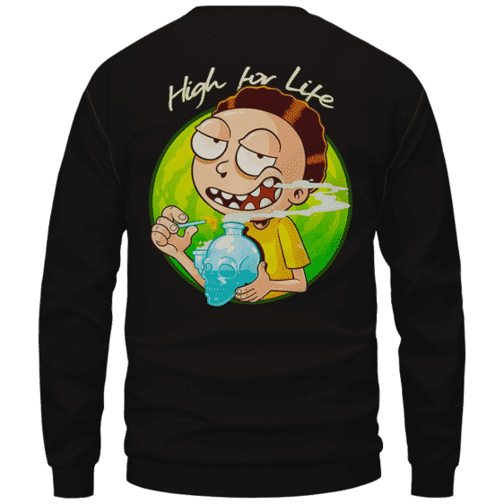 High for Life Adventures of Morty 420 Marijuana Crewneck Sweater Back