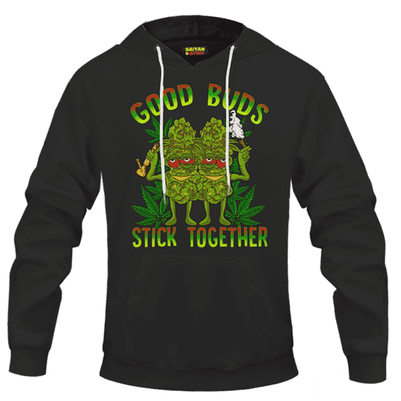 Marijuana Good Buds Stick Together Stoned Cartoon Dope Hoodie