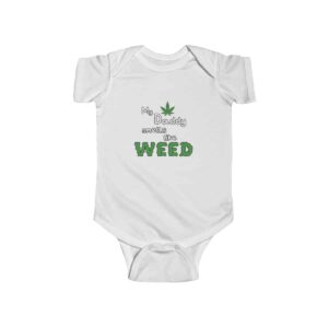 Daddy Smells Like Weed Funny 420 Marijuana Newborn Onesie