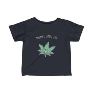 Mommy's Little Bud Cute Marijuana Leaf Infant T-shirt