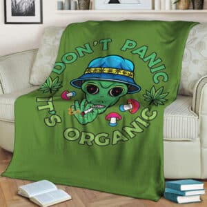 Don’t Panic It’s Organic 420 Stoner Alien Dope Throw Blanket