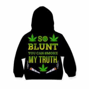 So Blunt You Can Smoke My Truth Badass Kids Hoodie