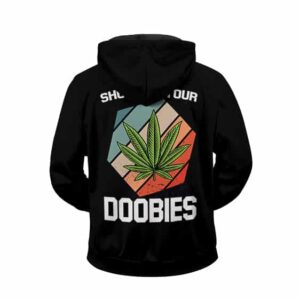 Show Me Your Doobies Funny 420 Weed Stoner Zip Up Hoodie