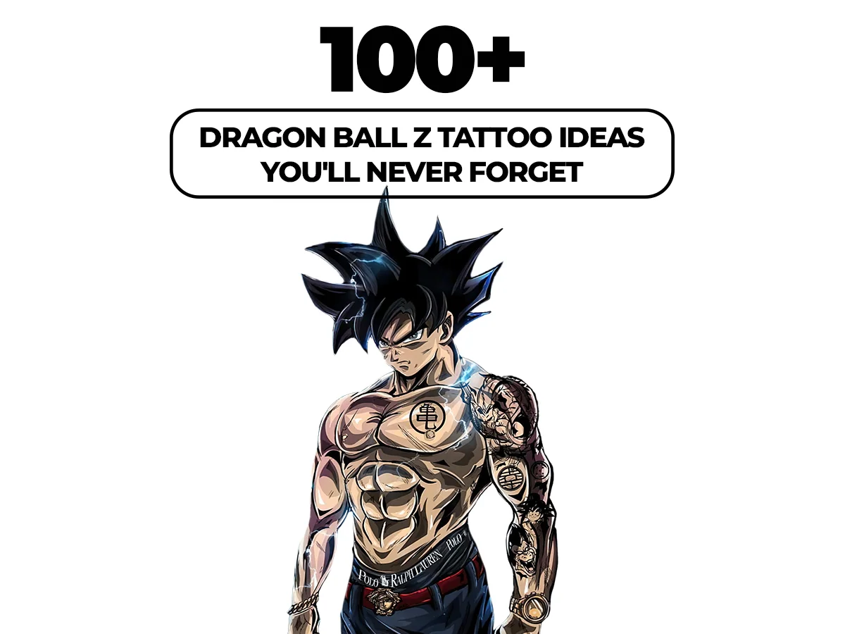 100+ Dragon Ball Z Tattoo Ideas You'll Never Forget