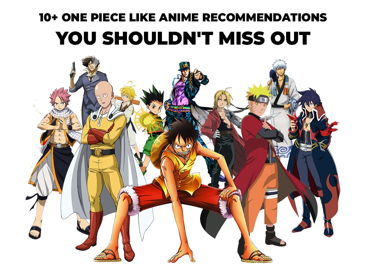 10+ One Piece Like Anime Recommendations You Shouldn’t Miss Out