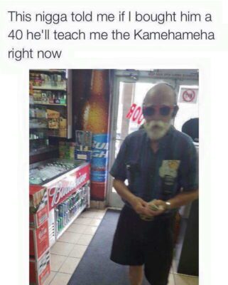 This Nigga Told Me He'll Teach Me The Kamehameha Right Now Dragon Ball Z Meme